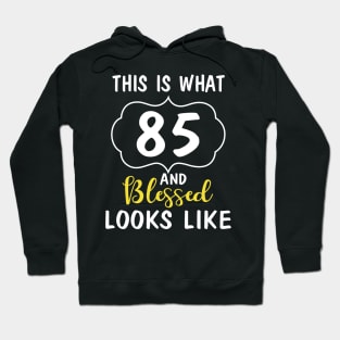 Born In 1935 This Is What 85 Years And Blessed Looks Like Happy Birthday To Me You Hoodie